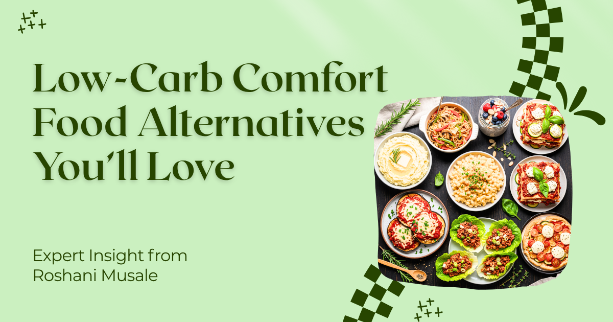 Low-Carb Comfort Food Alternatives You’ll Love
