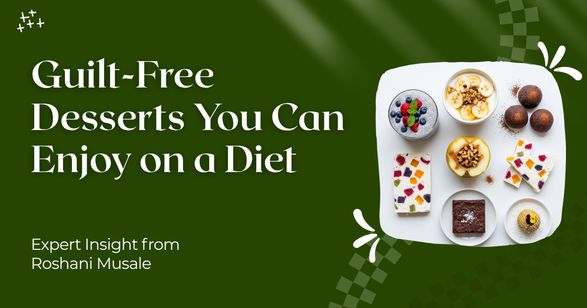 Guilt-Free Desserts You Can Enjoy on a Diet