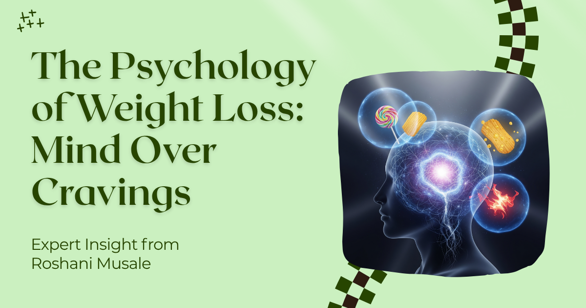 The Psychology of Weight Loss: Mind Over Cravings